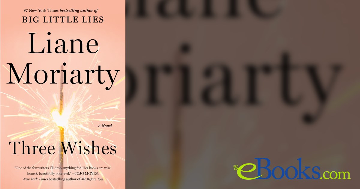 Three Wishes  Liane Moriarty