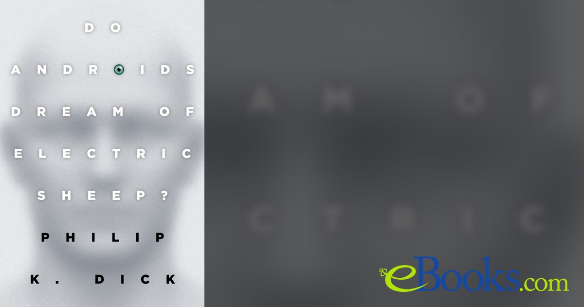Do Androids Dream of Electric Sheep? by Philip K. Dick (ebook)