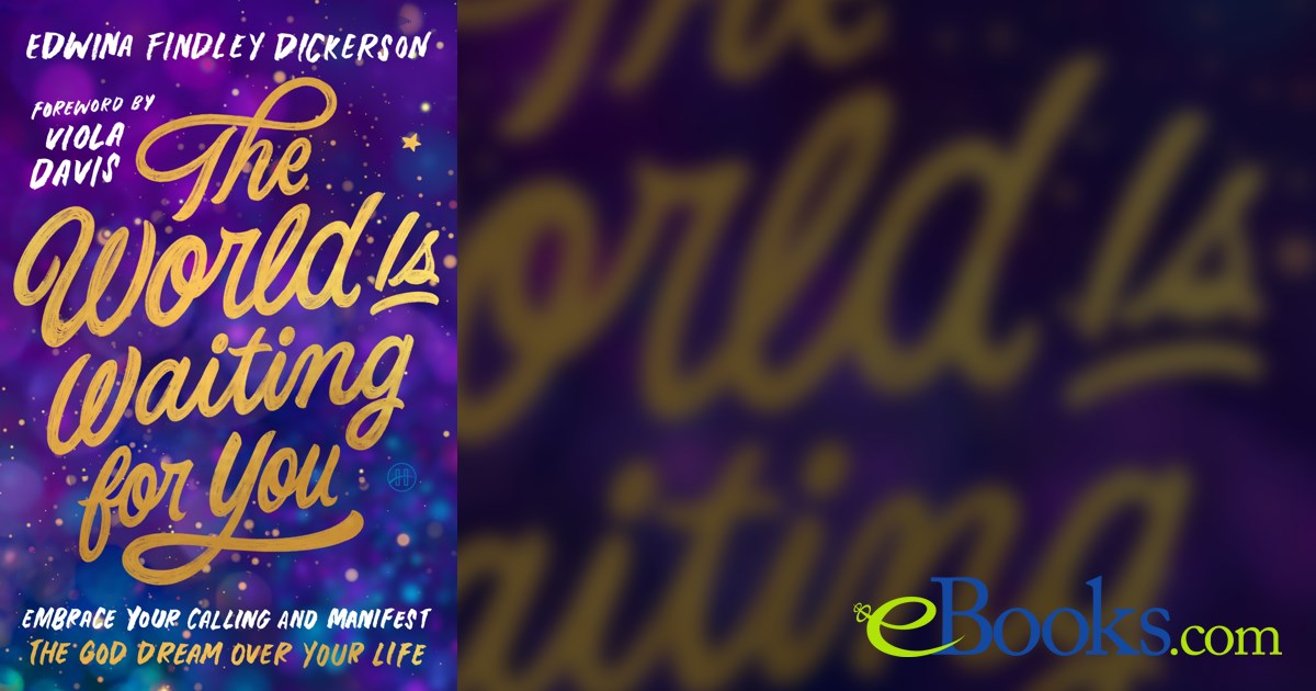 The World Is Waiting for You by Edwina Findley Dickerson