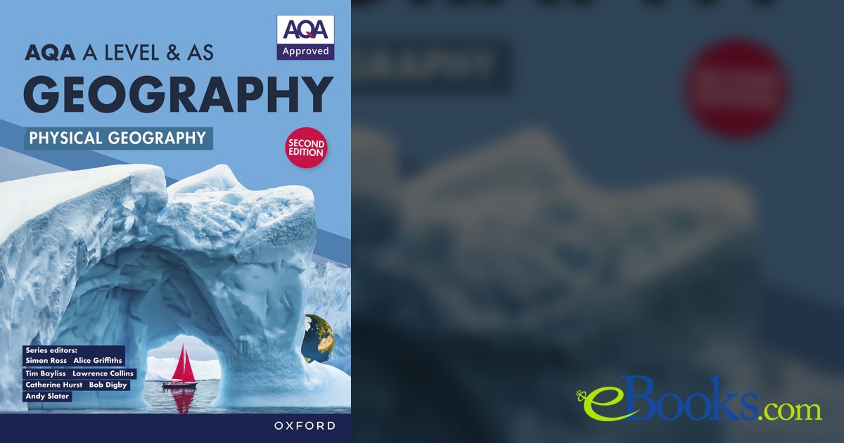 AQA A Level & AS Geography: Physical Geography Student Book ebook ...