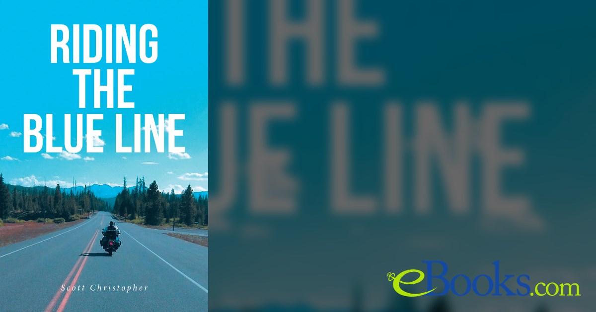 RIDING THE BLUE LINE by Scott Christopher (ebook)