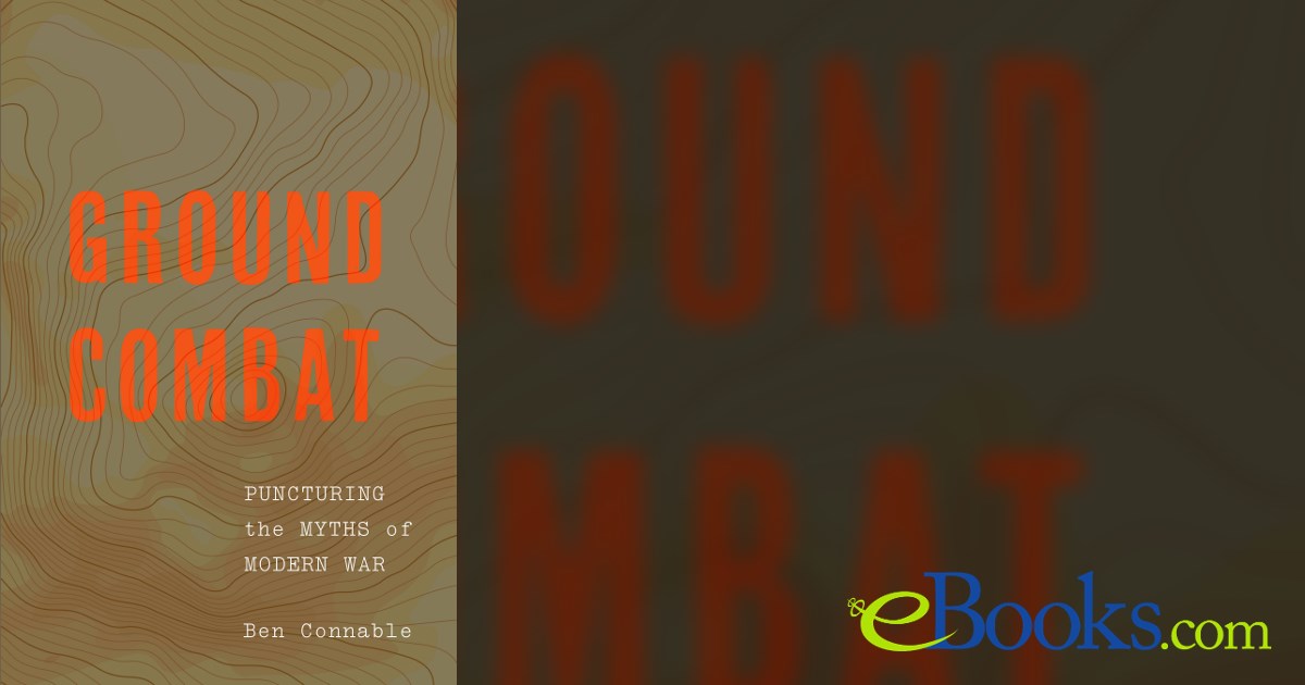 Ground Combat by Ben Connable (ebook)