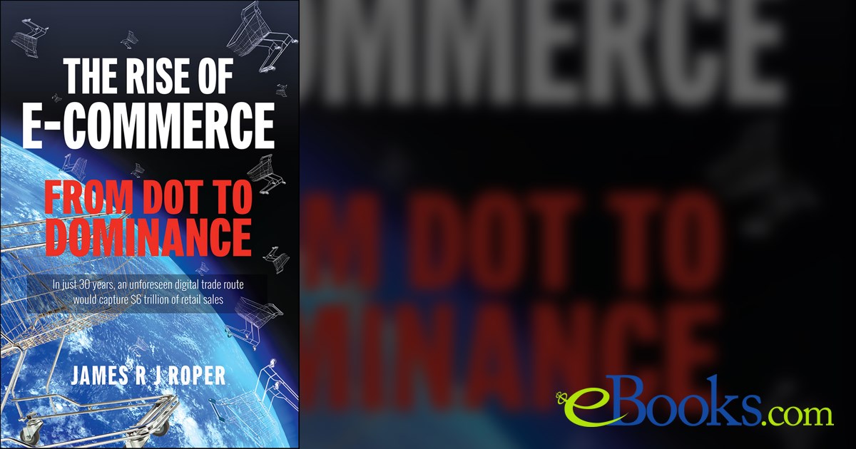 Pc James Roper The Rise of E-Commerce by James Roper (ebook)
