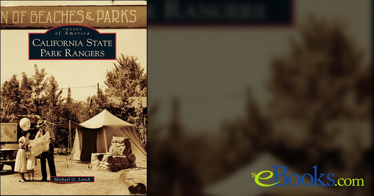 California State Park Rangers by Michael G. Lynch (ebook)