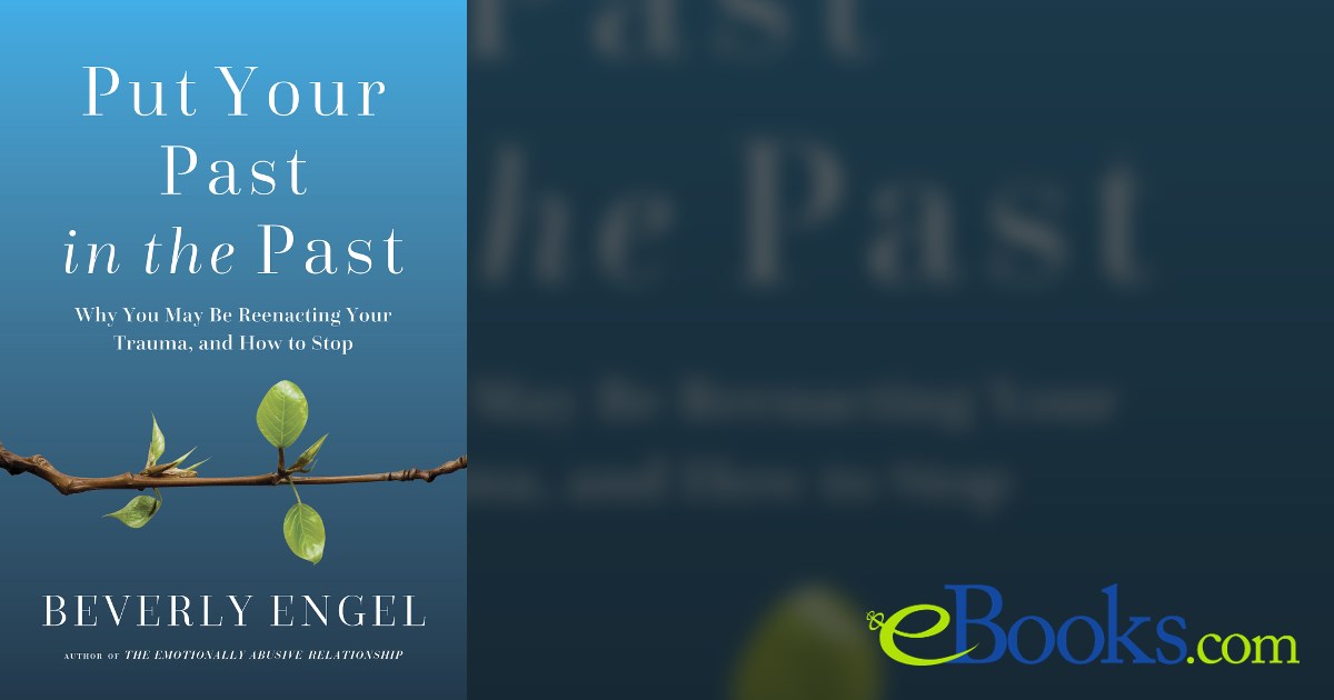 Put Your Past in the Past by Beverly Engel (ebook)