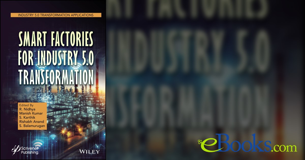 Smart Factories for Industry 5.0 Transformation by R. Nidhya (ebook)