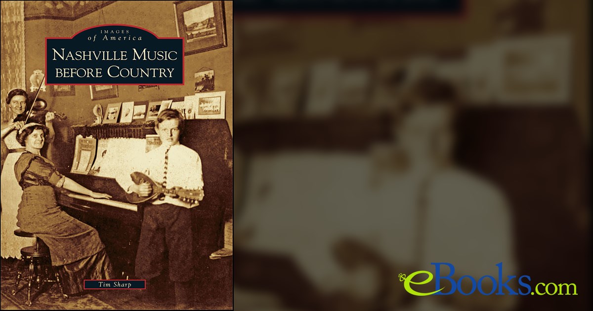 Nashville Music before Country by Tim Sharp (ebook)