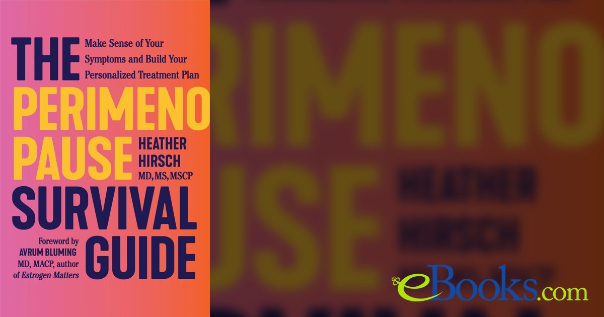The Perimenopause Survival Guide by Heather Hirsch (ebook)