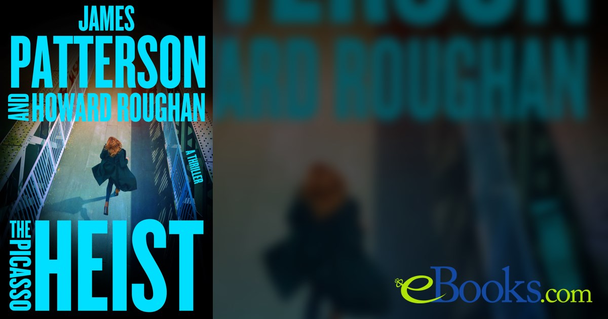 The Picasso Heist by James Patterson (ebook)