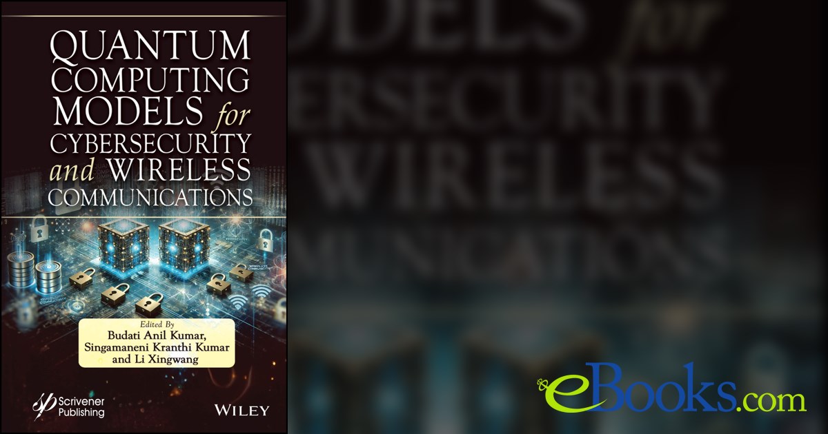 Quantum Computing Models for Cybersecurity and Wireless Communications