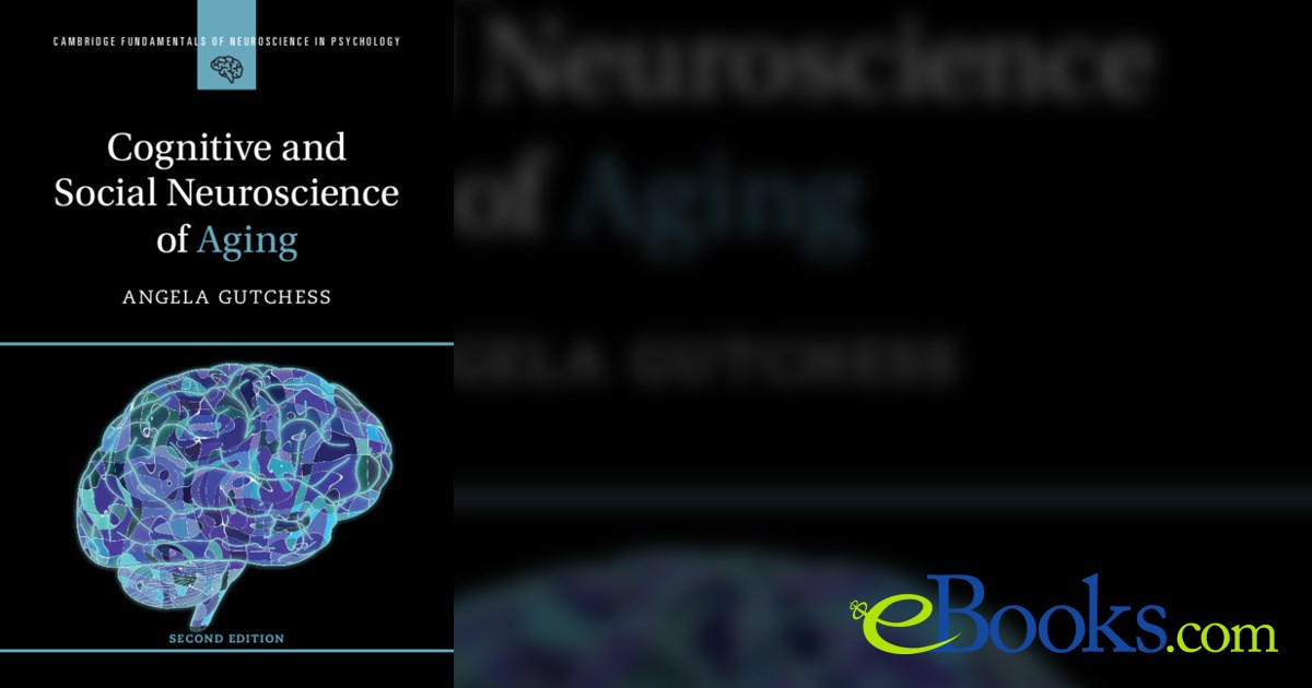 Cognitive and Social Neuroscience of Aging (2nd ed.)
