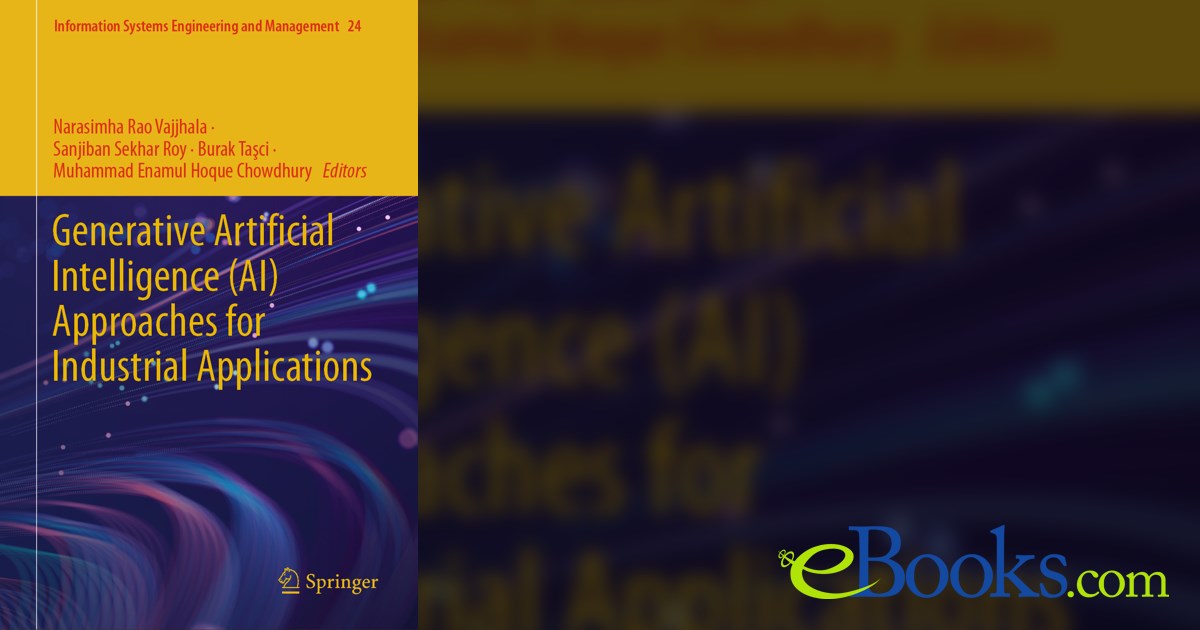 GENERATIVE ARTIFICIAL INTELLIGENCE AI APPROACHES FOR INDUSTRIAL APPLICATIONS visual data 3