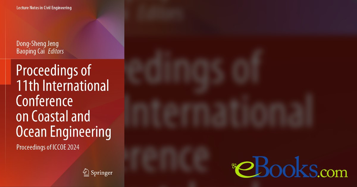 Proceedings of 11th International Conference on Coastal and Ocean ...