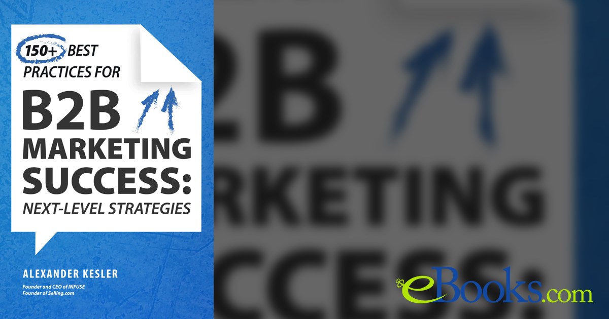 150+ Best Practices for B2B Marketing Success
