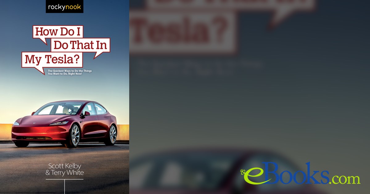 How Do I Do That in My Tesla? by Scott Kelby (ebook)