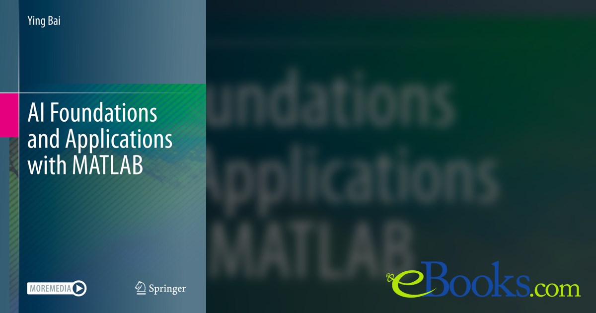 AI Foundations and Applications with MATLAB by Ying Bai (ebook)