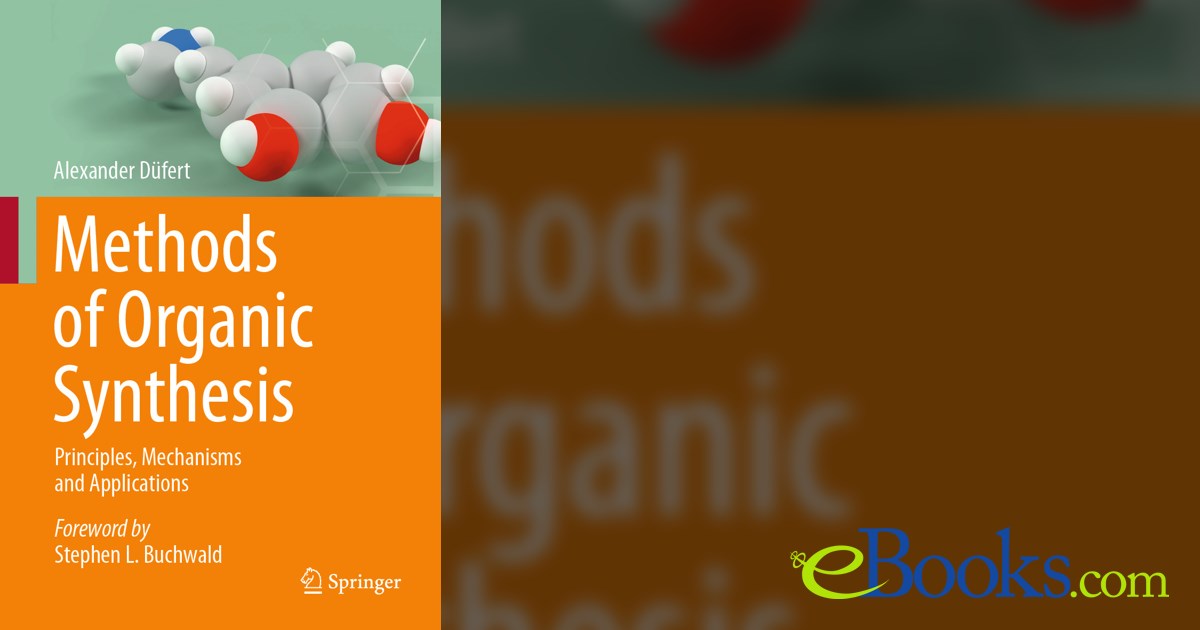 Methods of Organic Synthesis by Alexander Düfert (ebook)