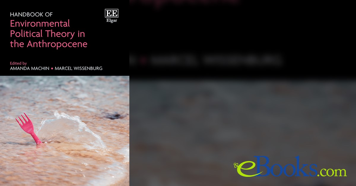 Handbook of Environmental Political Theory in the Anthropocene