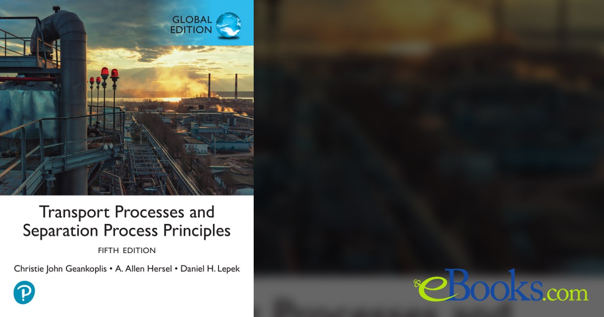 Separation Process Books Transport Processes and Separation Process Principles, Global Edition
