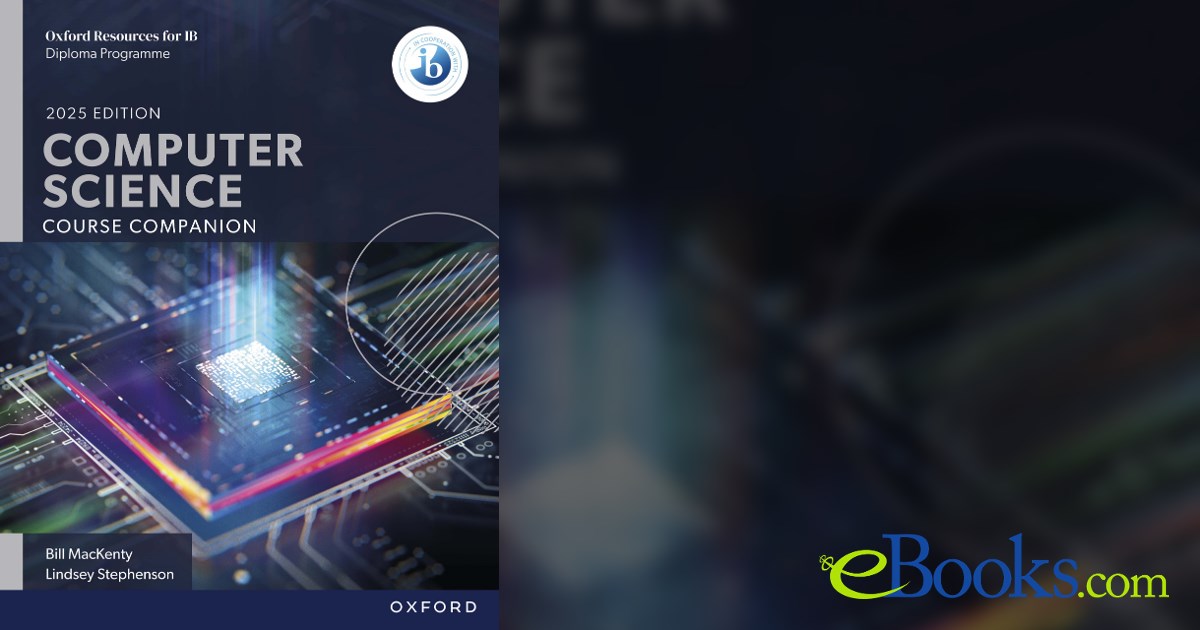 Oxford Resources for IB DP Computer Science: Course eBook