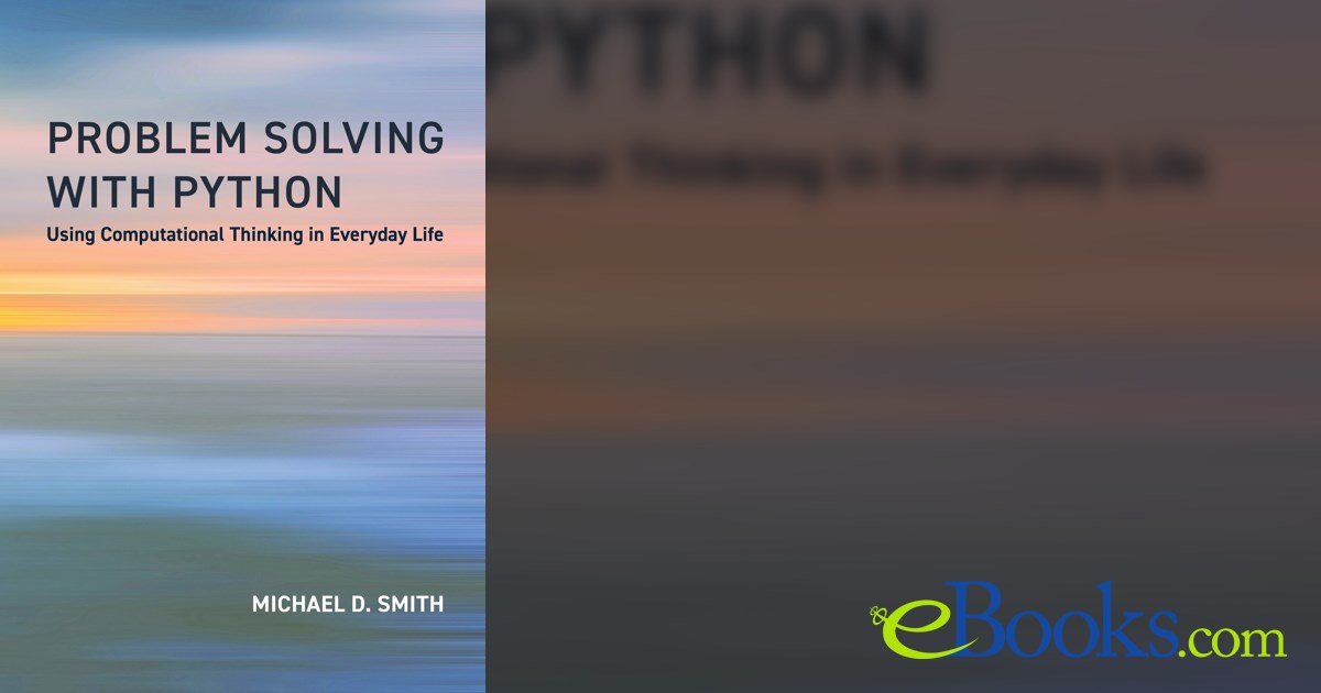 Problem Solving with Python by Michael D. Smith (ebook)