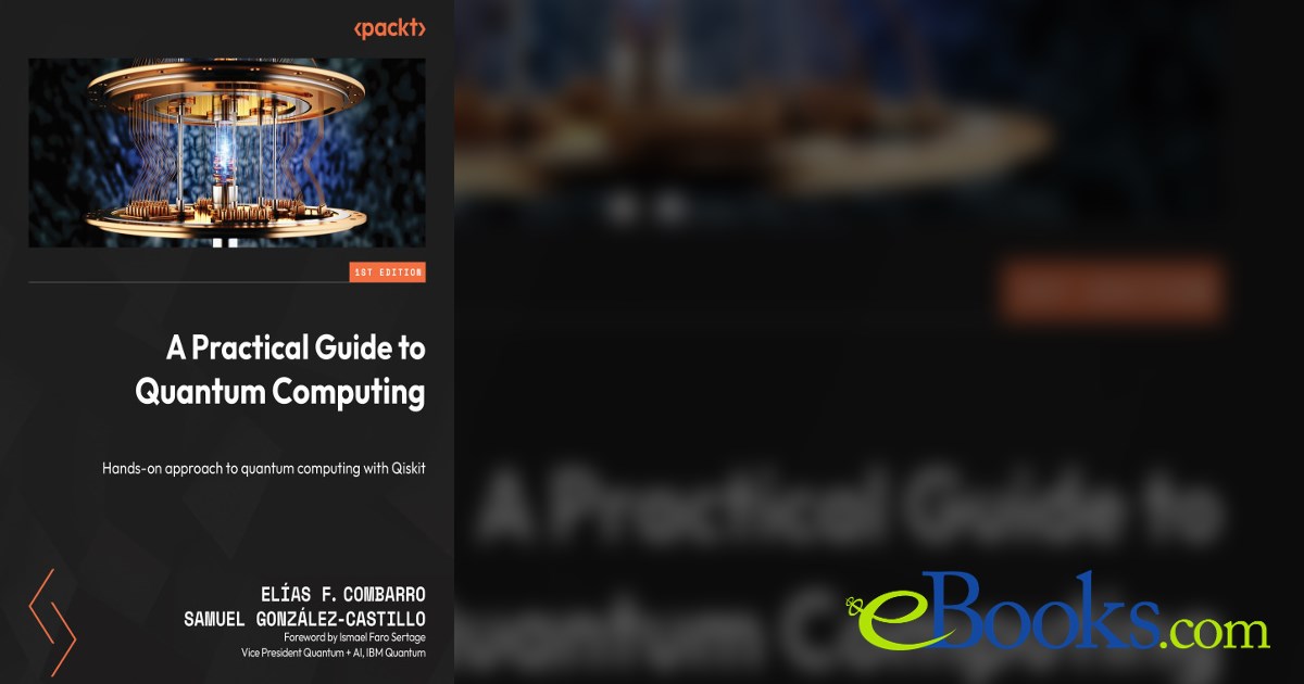 A Practical Guide to Quantum Computing by Elías F. Combarro (ebook)