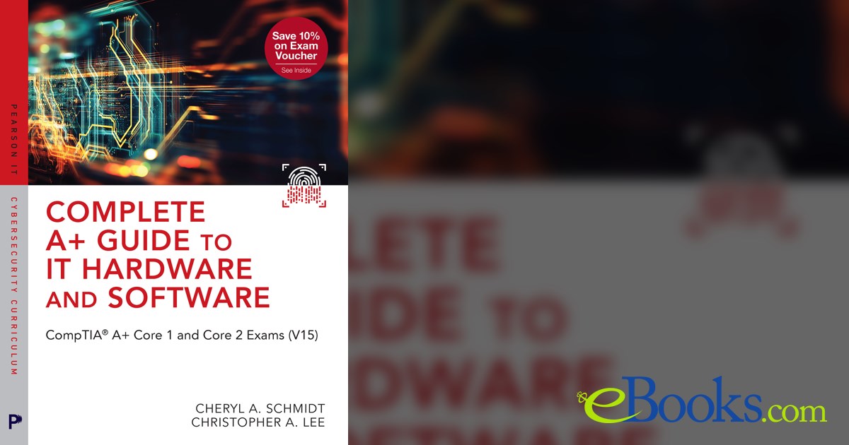 Complete A+ Guide to IT Hardware and Software (10th ed.)
