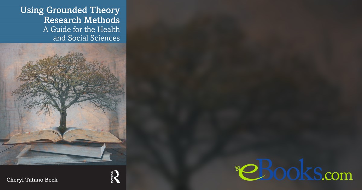 Using Grounded Theory Research Methods by Cheryl Tatano Beck (ebook)