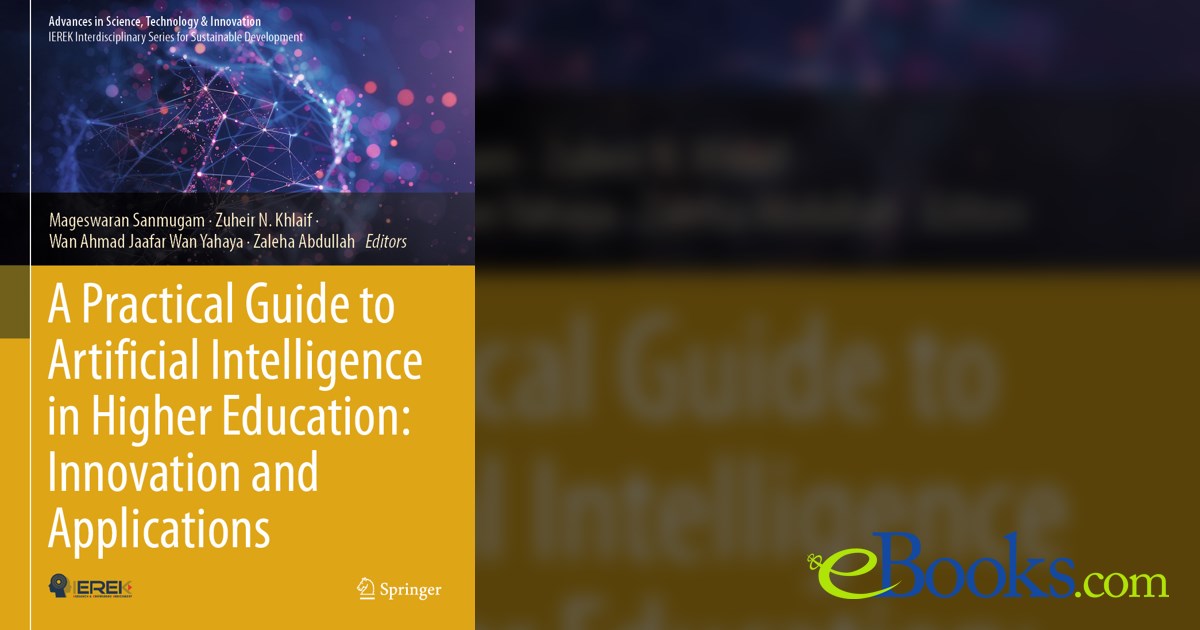 A Practical Guide to Artificial Intelligence in Higher Education ...