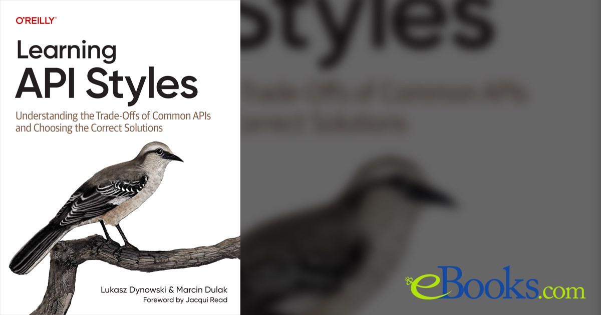 Learning API Styles by Lukasz Dynowski (ebook)