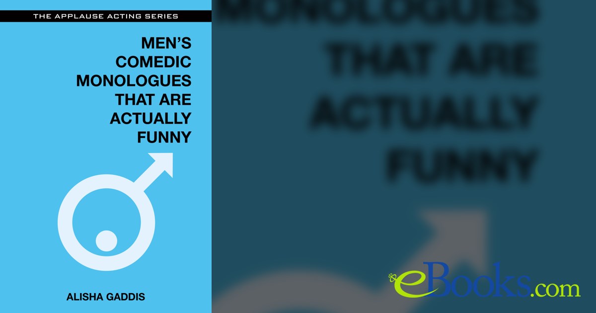 Men's Comedic Monologues That Are Actually Funny