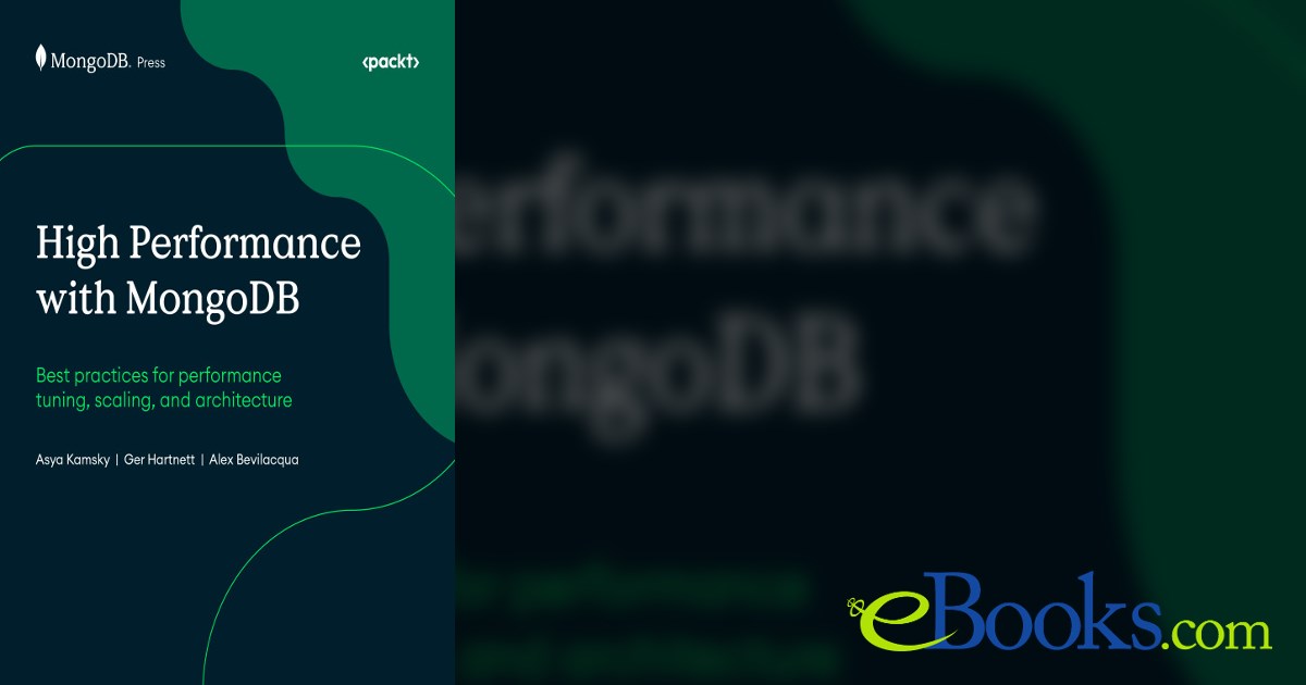 High Performance with MongoDB by Asya Kamsky (ebook)