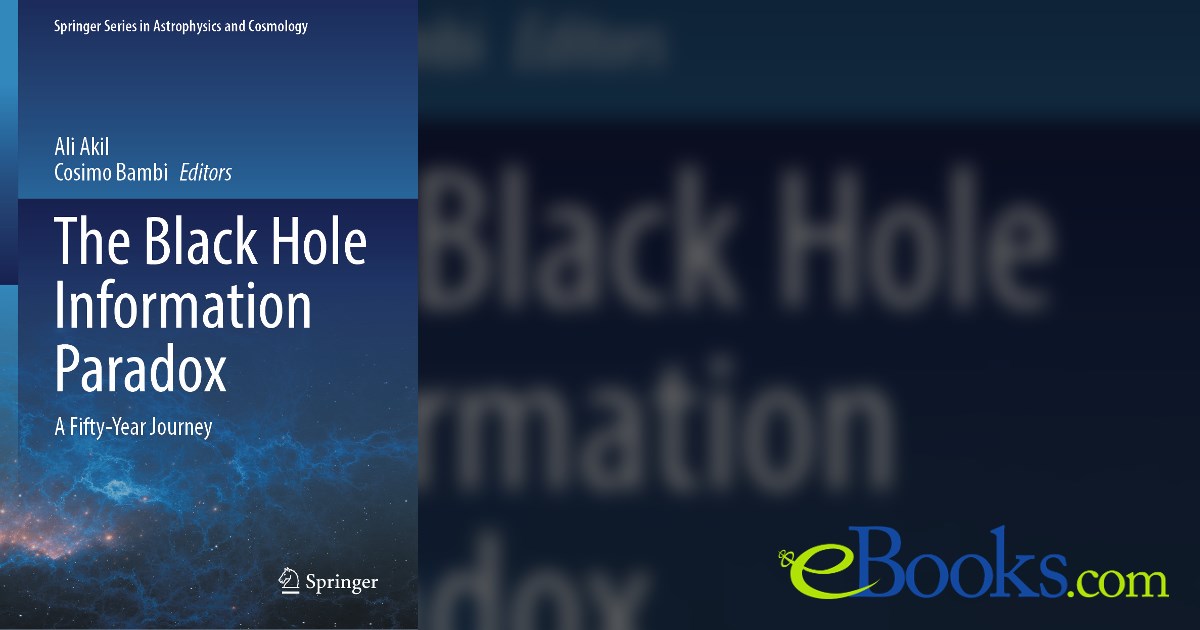The Black Hole Information Paradox by Ali Akil (ebook)
