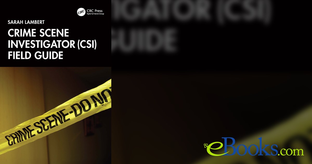 Crime Scene Investigator (CSI) Field Guide by Sarah Lambert (ebook)