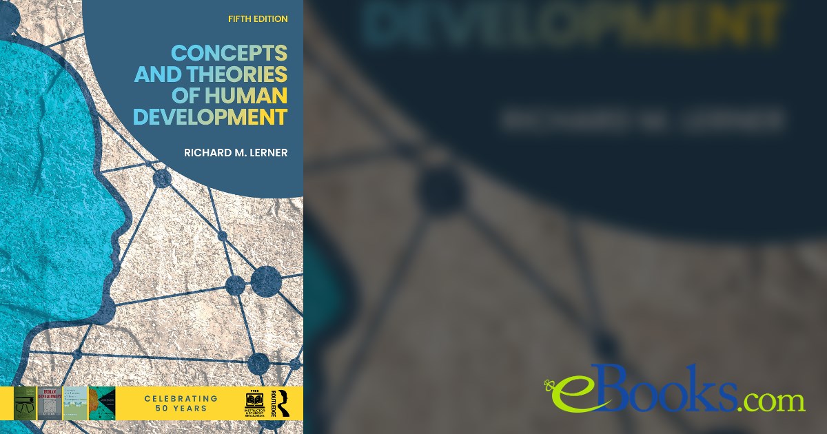 Concepts and Theories of Human Development (5th ed.)