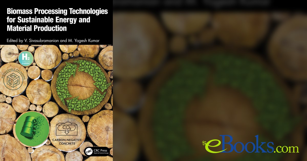 Biomass Processing Technologies for Sustainable Energy and Material ...