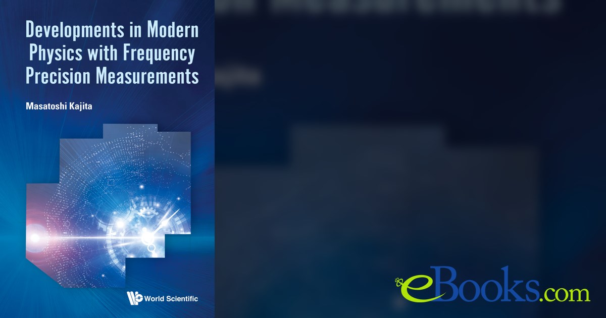 Developments In Modern Physics With Frequency Precision Measurements