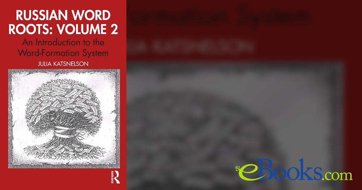 Russian Word Roots: Volume 2 by Julia Katsnelson (ebook)