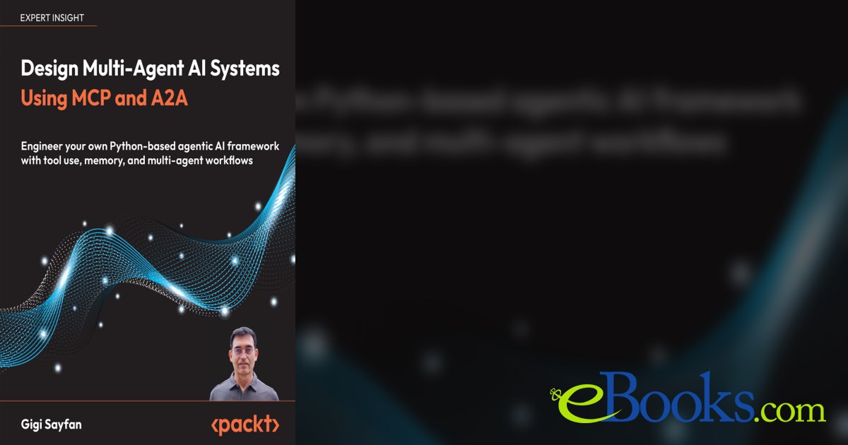 Design Multi-Agent AI Systems Using MCP and A2A