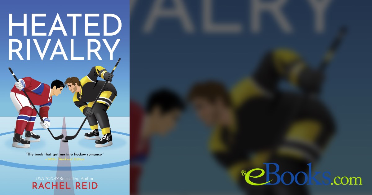 Heated Rivalry by Rachel Reid (ebook)