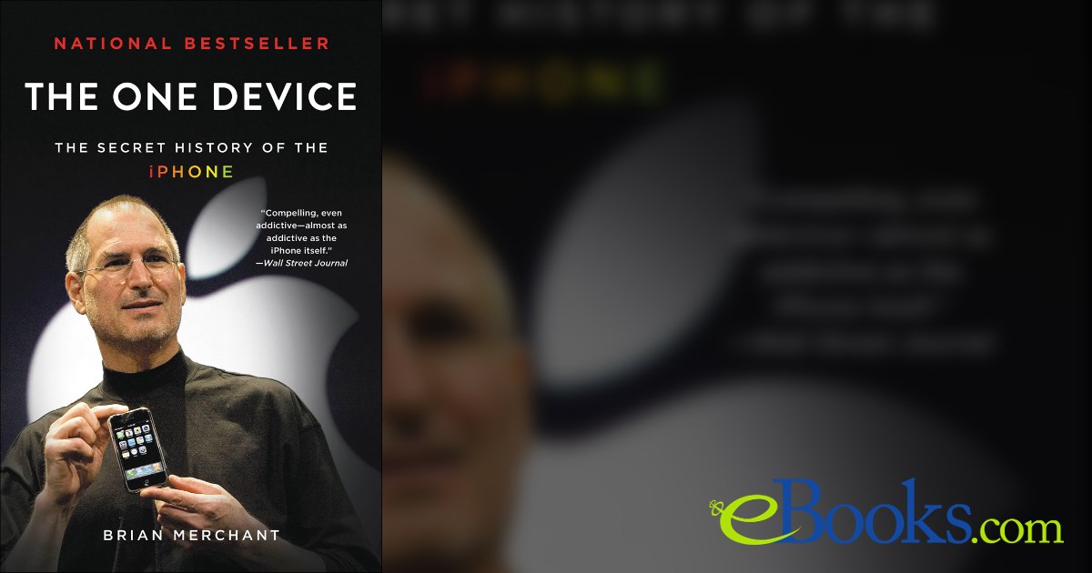 The One Device by Brian Merchant (ebook)