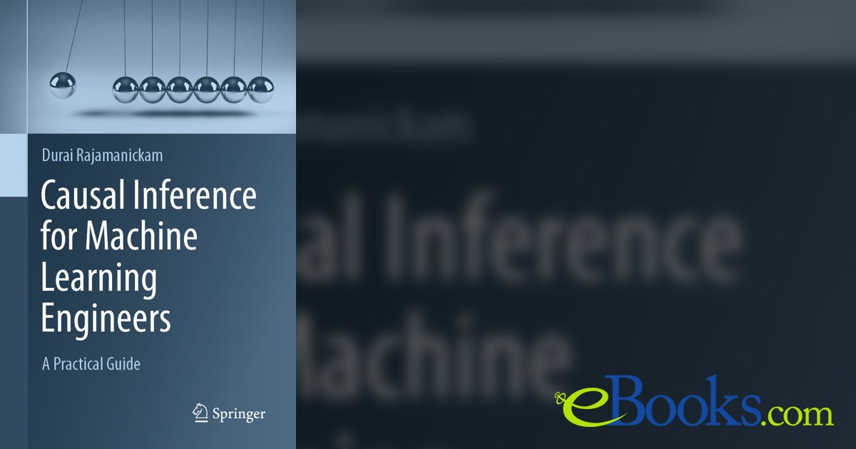 Causal Inference for Machine Learning Engineers
