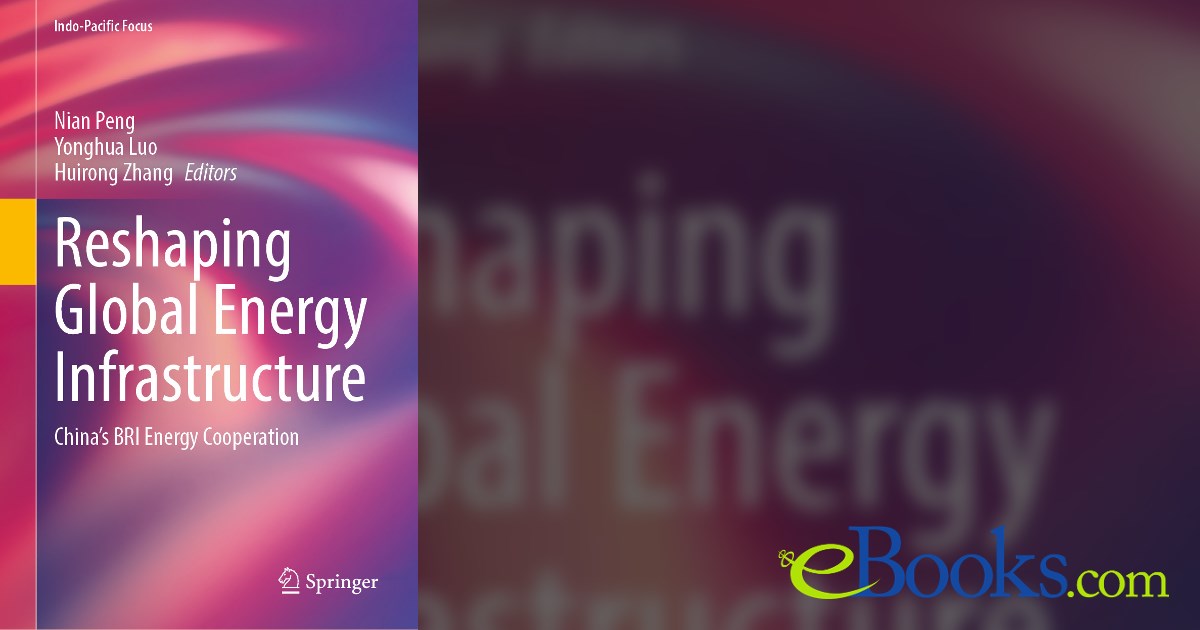Reshaping Global Energy Infrastructure by Nian Peng (ebook)
