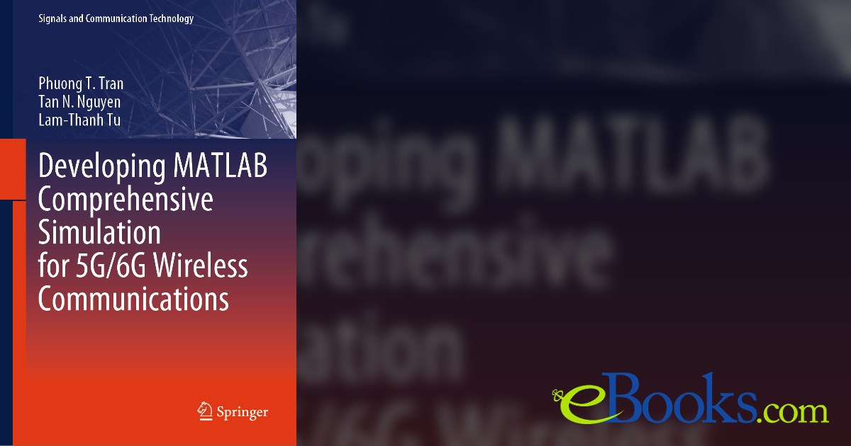 Developing MATLAB Comprehensive Simulation for 5G/6G Wireless ...