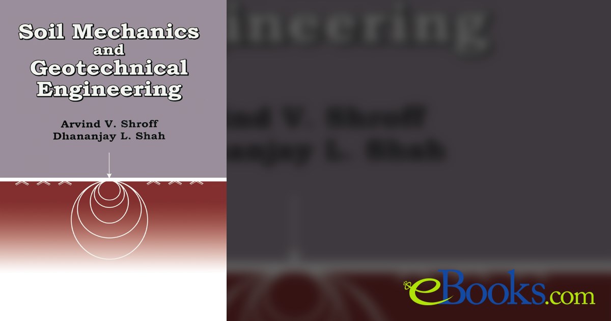 Soil Mechanics and Geotechnical Engineering by D.L. Shah (ebook)