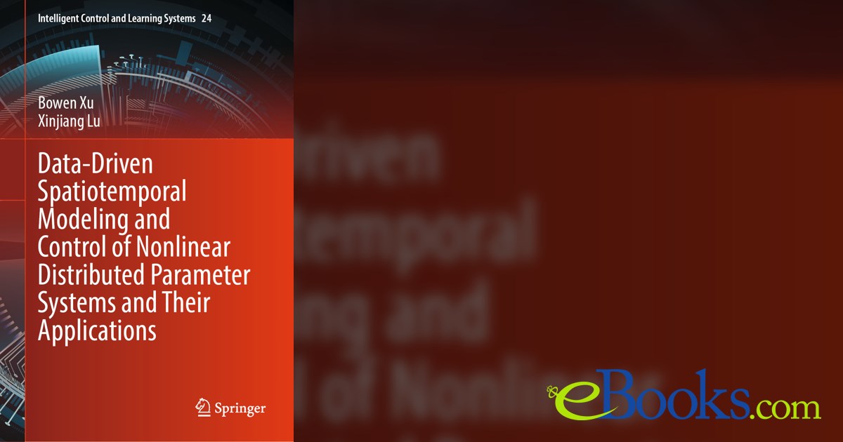 Data-Driven Spatiotemporal Modeling and Control of Nonlinear ...