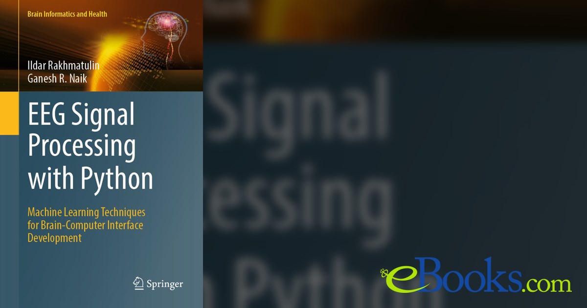 EEG Signal Processing with Python by Ildar Rakhmatulin (ebook)