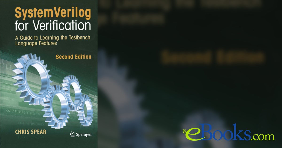 SystemVerilog for Verification (2nd ed.) by Chris Spear (ebook)