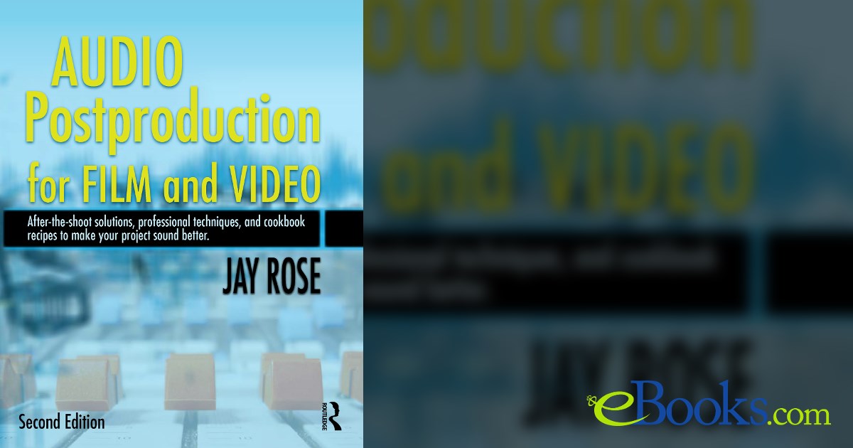 Audio Postproduction for Film and Video (2nd ed.)