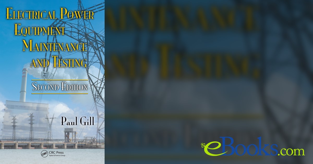 Electrical Power Equipment Maintenance and Testing (2nd ed.)